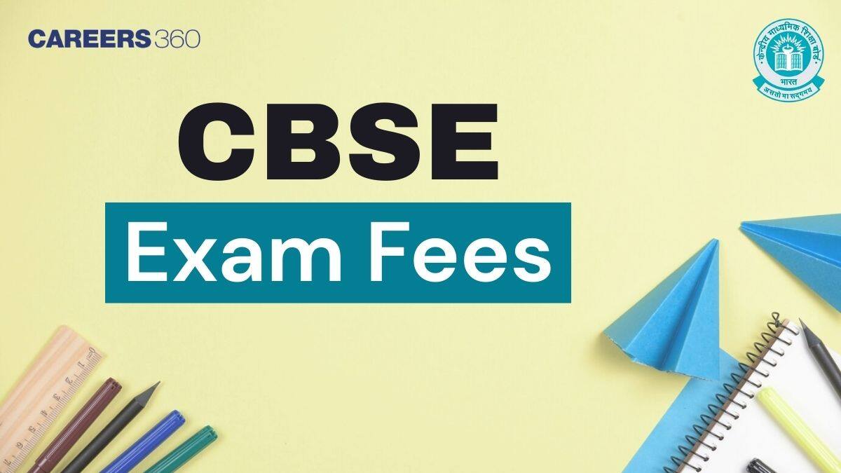 CBSE Board Exam Fees 2025-26 Increased, Registration Charges for Class 9, 10, 11 & 12
